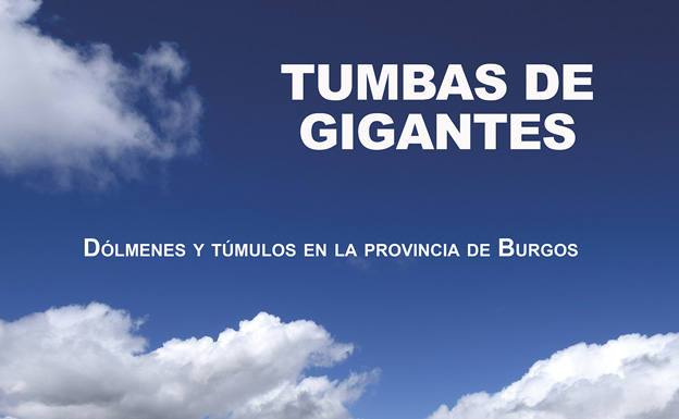 Villadiego acogerá la exposición 'Tumbas de Gigantes', del 17 al 30 de septiembre