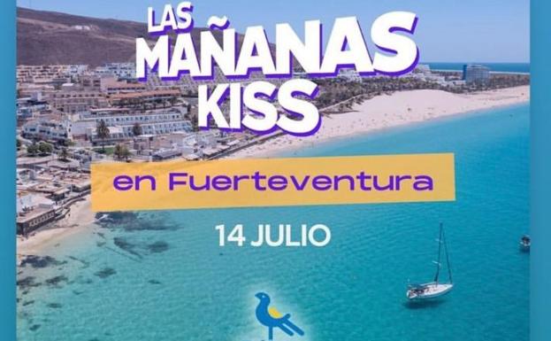 &#039;Las Mañanas Kiss&#039; de Kiss FM se emite desde las playas de Jandía