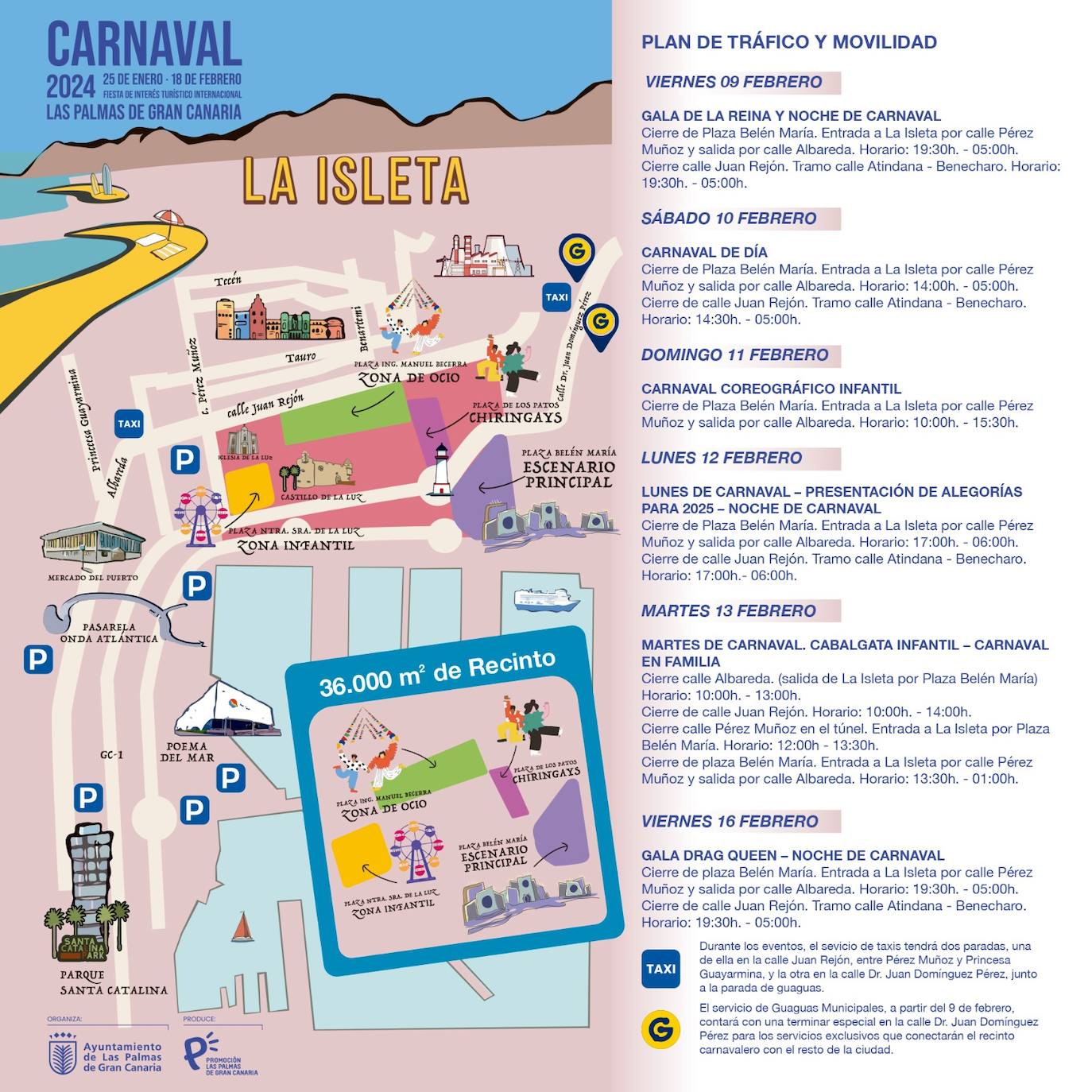 El traslado del Carnaval de Las Palmas de Gran Canaria a La Isleta forzará el cierre de diferentes calles.