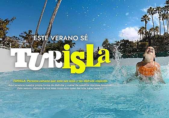 La campaña de la empresa pública Turismo de Islas Canarias transforma la palabra 'turista' en 'turisla' para apelar al sentimiento de pertenencia e identidad compartida y con un enfoque especialmente dirigido a familias, parejas y grupos de amigos. En la imagen vemos unos de los carteles que se utilizan para la campaña.