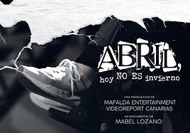 Cartel del cortometraje 'Abril hoy no es invierno'.
