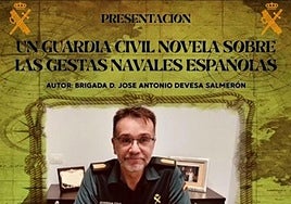 Cartel de la presentación del libro 'Un Guardia Civil novela sobre las gestas navales españolas'.