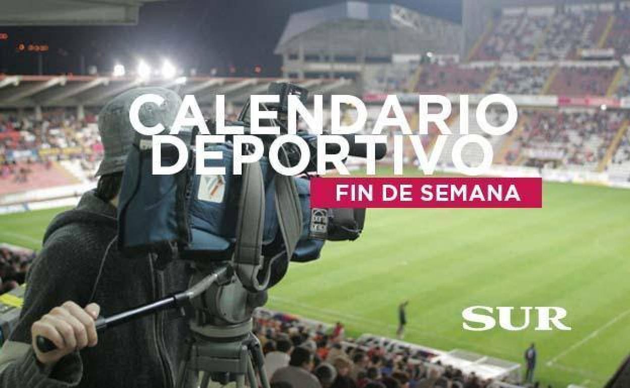 Calendario y horarios deportivos del fin de semana