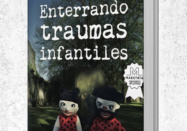 Parte de la portada del libro de Finito y Keroseno, 'Enterrando traumas infantiles'.