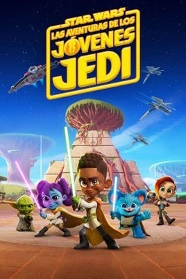 Star Wars: Las aventuras de los jóvenes Jedi: Sinopsis de la serie, tráiler, reparto y dónde verla