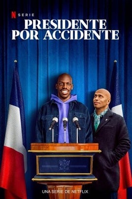 Presidente por accidente: Sinopsis de la serie, tráiler, reparto y dónde verla