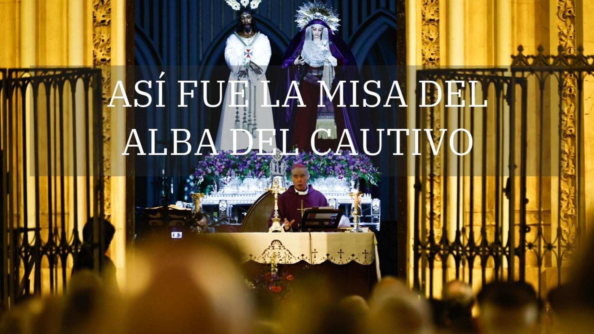 Así fue la misa del alba del Cautivo en la Semana Santa de Málaga 2025