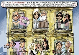 La plaza Noniná: la 'actualidad' malagueña vista por Idígoras y Pachi