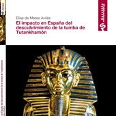 Fundación Unicaja edita un libro sobre el impacto del descubrimiento de la tumba de Tutankhamón en España