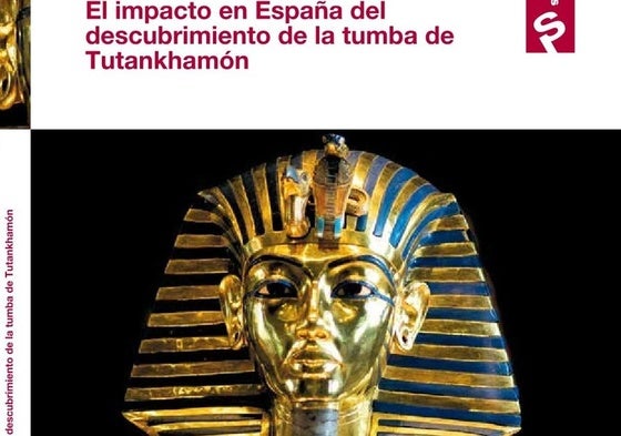 Fundación Unicaja edita un libro sobre el impacto del descubrimiento de la tumba de Tutankhamón en España