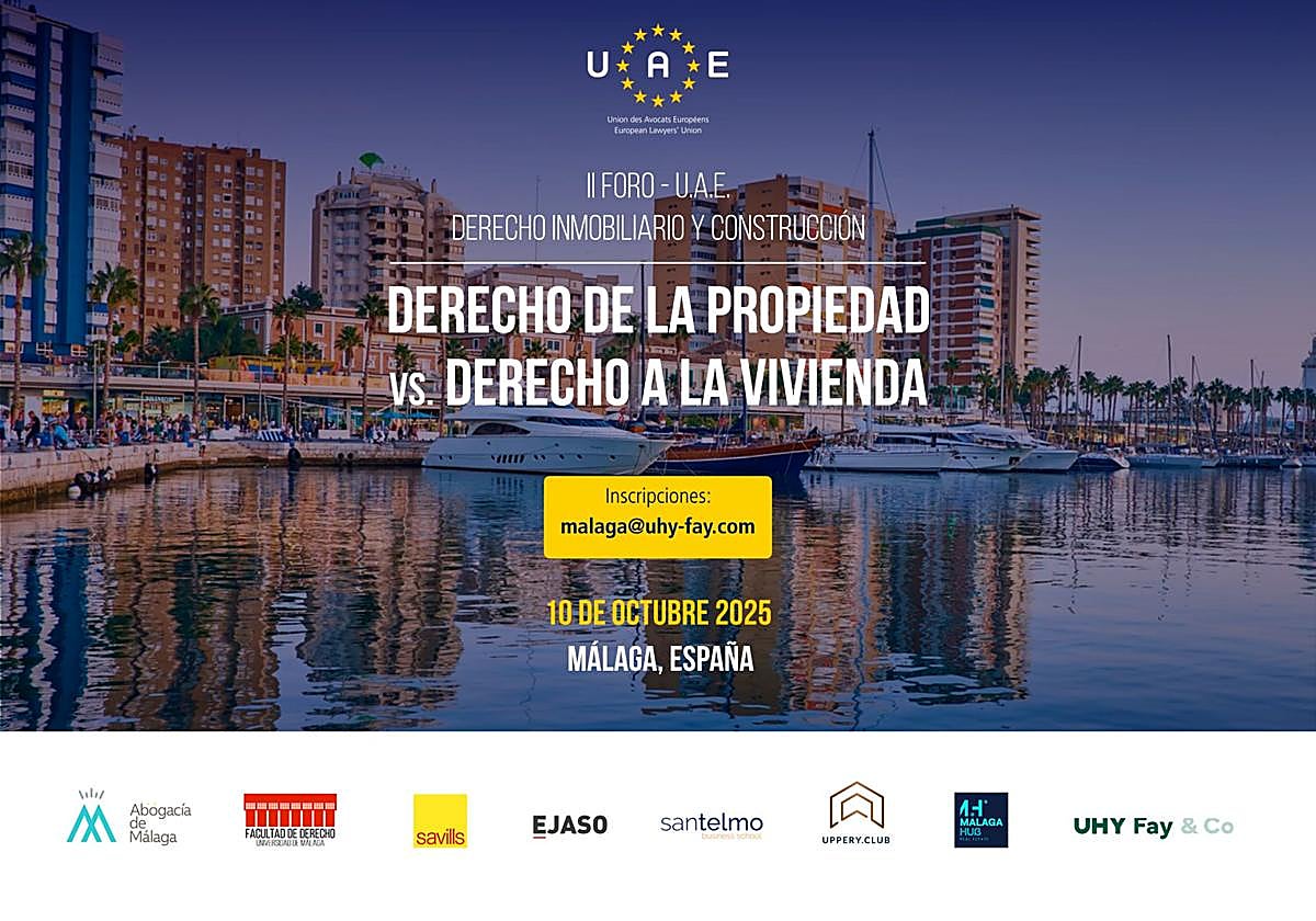 Málaga reúne a los grandes expertos y juristas europeos en el II Foro de Derecho Inmobiliario y de la Construcción