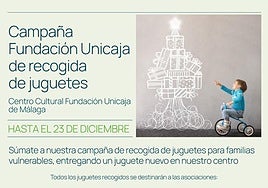 Fundación Unicaja pone en marcha una campaña de recogida de juguetes en Málaga