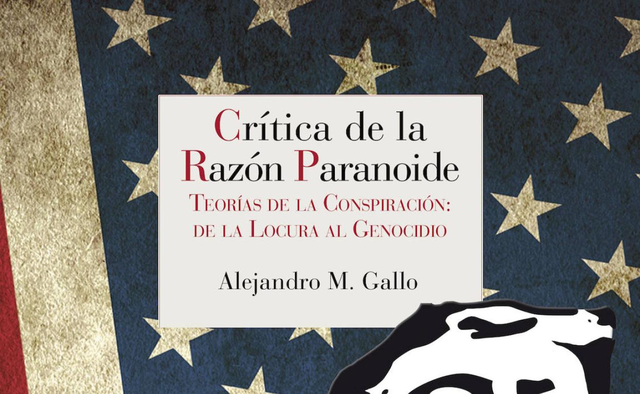 'Crítica de la razón paranoide' de Alejandro M. Gallo (Editorial Reino de Cordelia)