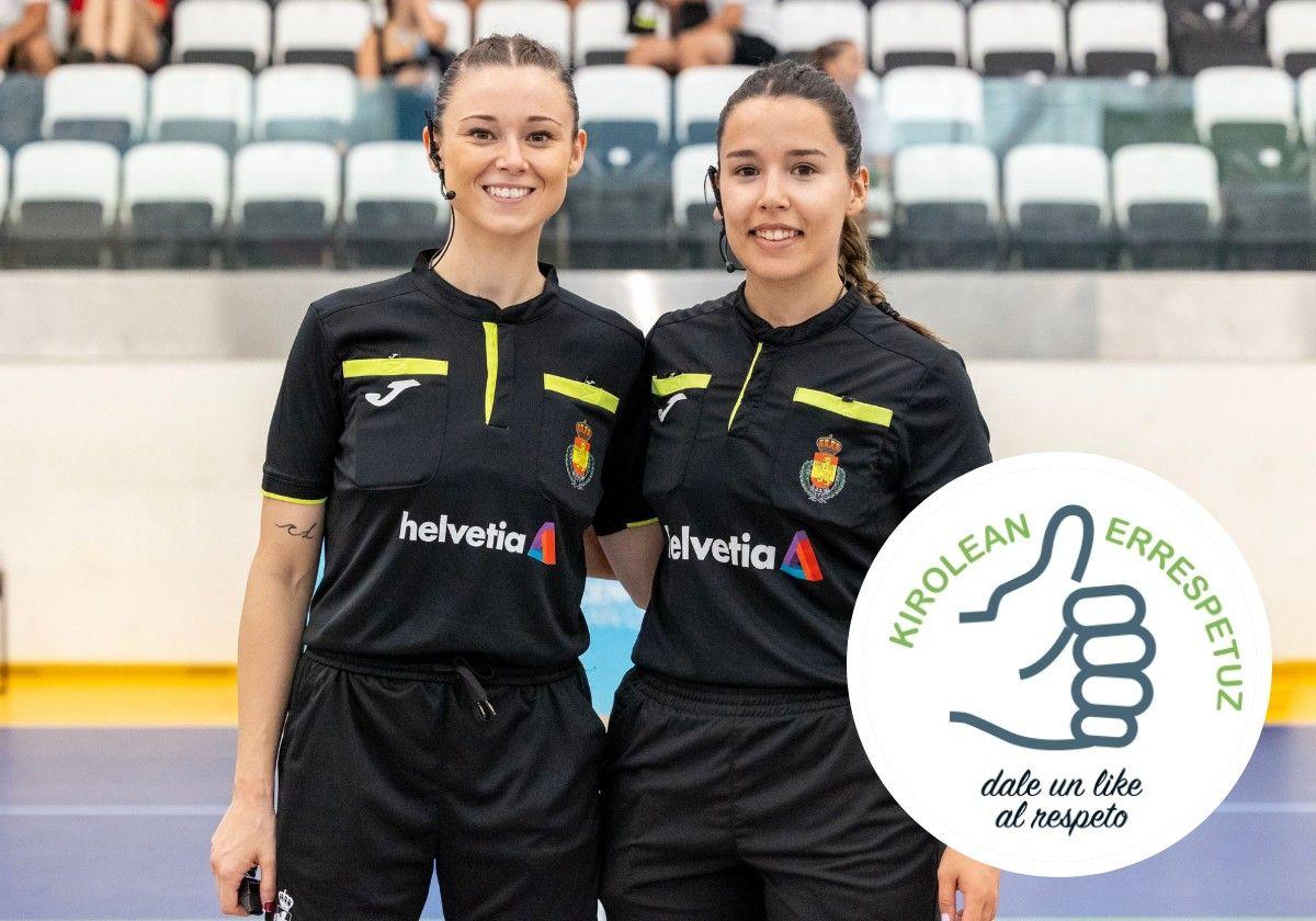 Marta Fernández y Maialen Calderón, pareja arbitral desde hace más de una década.