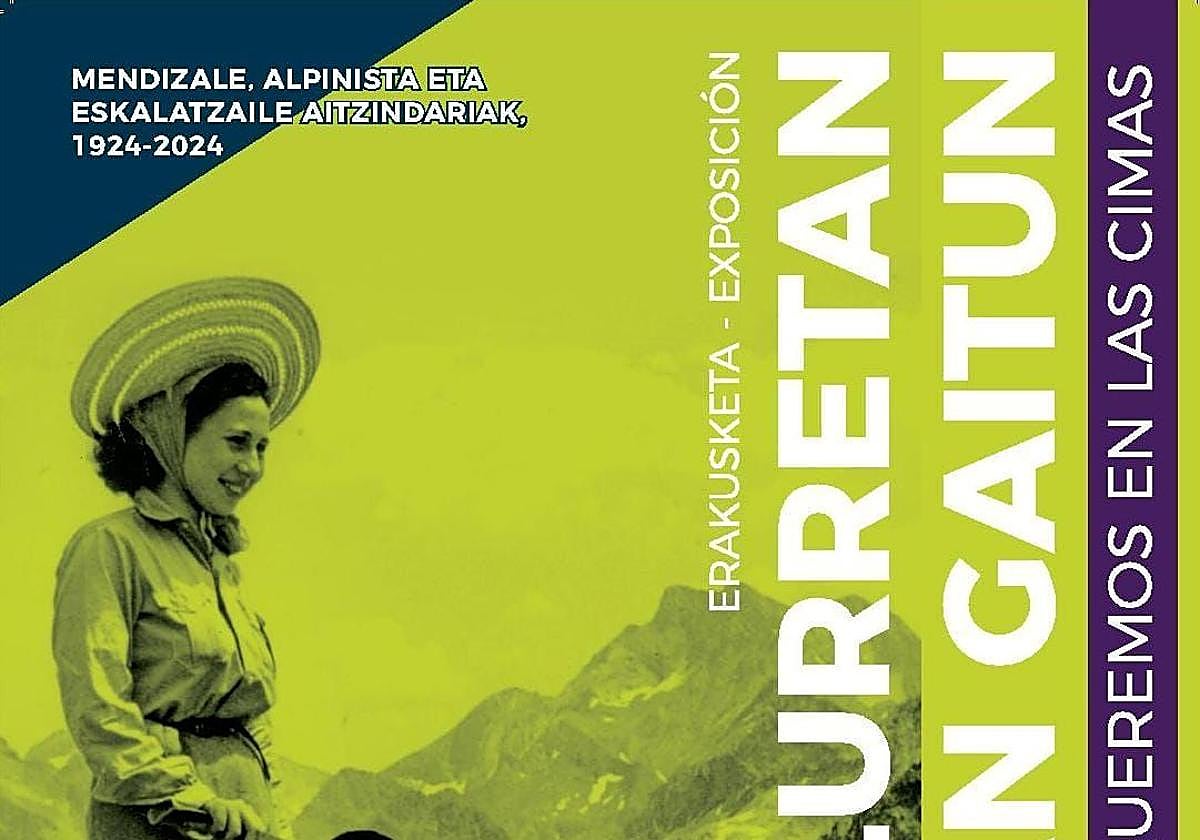Cartel de la pasada edición de la exposición itinerante 'Gaillurretan izan gaitu-Nos queremos en las cimas'.