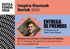 Kutxa Fundazioa ha anunciado las 15 personas finalistas de los Premios Inspira Gazteak Sariak