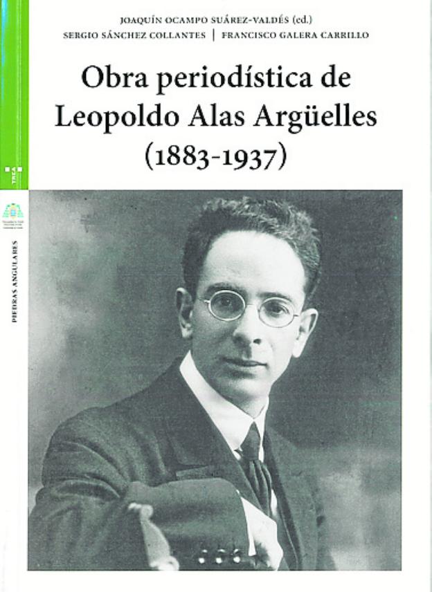 La Fundación Valdés Salas recopila la obra periodística de Leopoldo Alas Argüelles