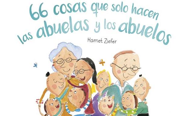 Portada del cuento 66 cosas que solo hacen las abuelas y los abuelos.