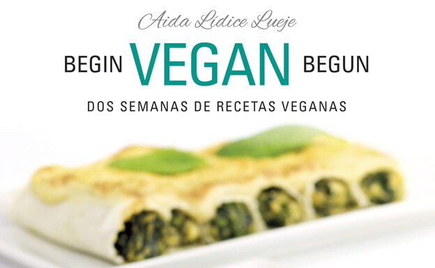 Begin Vegan Begun - Libro de recetas veganas
