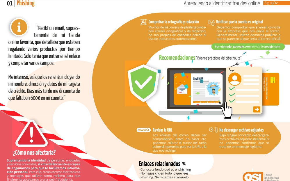 1. Phishing: se trata de la suplantación de la identidad a empresas, personas, instituciones o cualquier otro ente conocido, con el objetivo de robar datos personales. Para ello, los ciberdelincuentes suelen crear correos electrónios falsos y añadir un enlace a una web fraudulenta. 