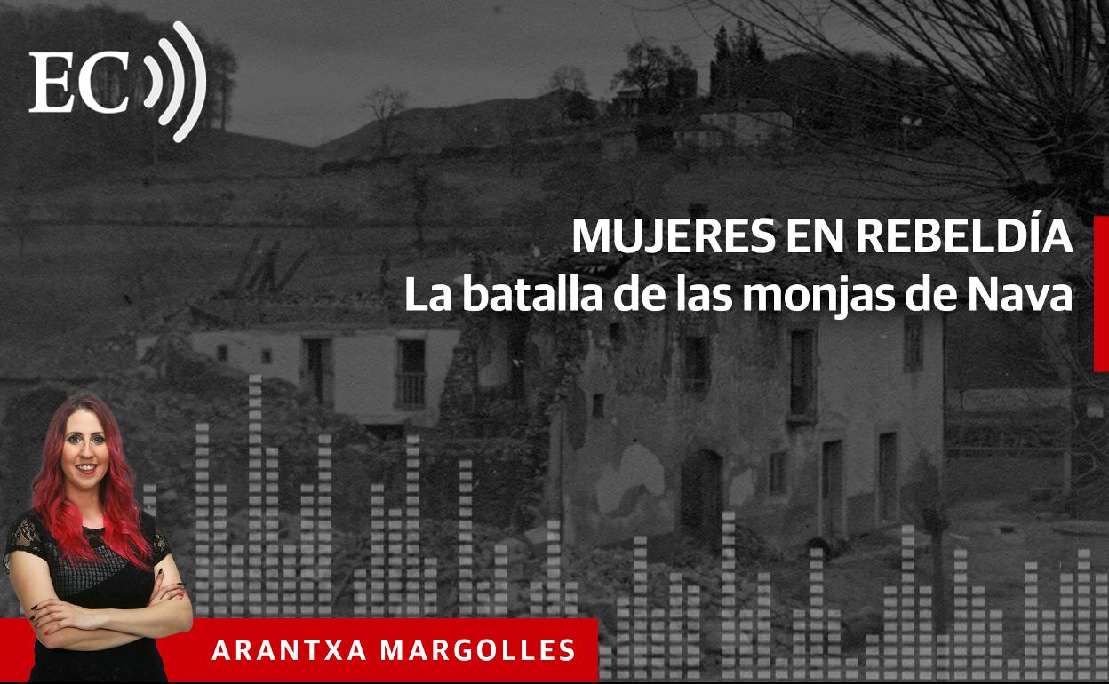 Podcast: Mujeres en rebeldía. La batalla de las monjas de Nava