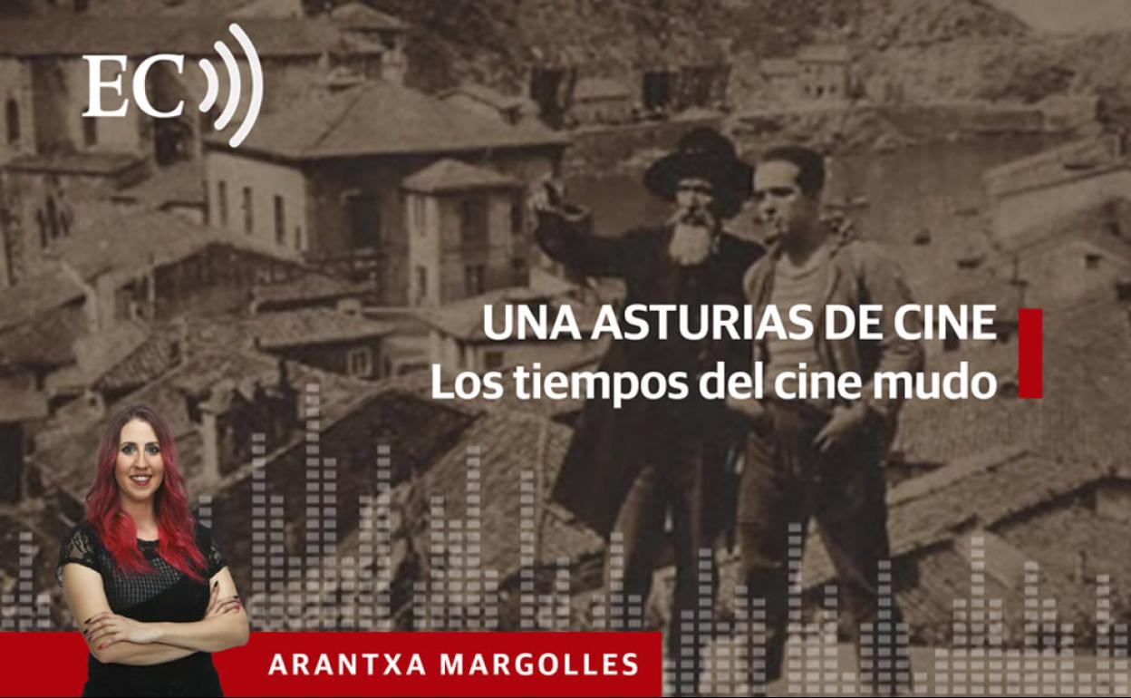 Podcast: Una Asturias de cine. Los tiempos del cine mudo
