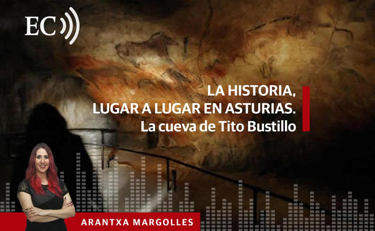 Podcast: La Historia, lugar a lugar en Asturias. La cueva de Tito Bustillo