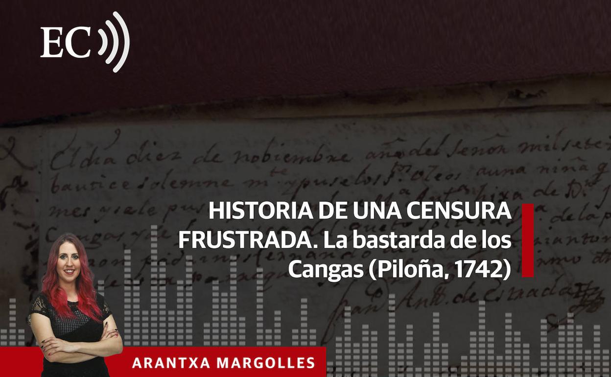 Podcast: Historia de una censura frustrada. La bastarda de los Cangas (Piloña, 1742)