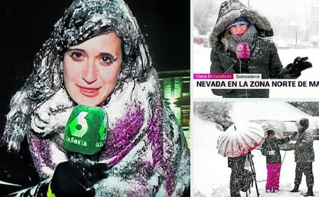 Periodistas como Itziar Tabares, Elena Miñambres e Iñaki Errea saben lo que es padecer entre la nieve.