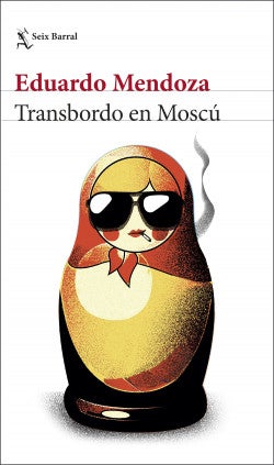 'Transbordo en Moscú' de Eduardo Mendoza