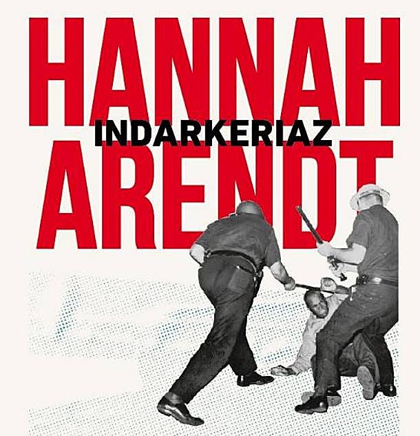 Hannah Arendten 'Indarkeriaz' liburuaren azala.