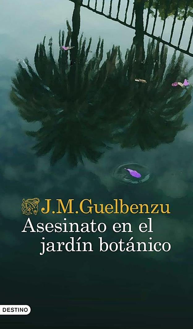 'Asesinato en el Jardín Botánico' de J. M. Guelbenzu