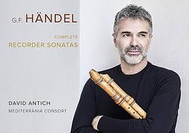 Las sonatas para flauta de pico de Haendel, en la versión de Antich y Mediterrània