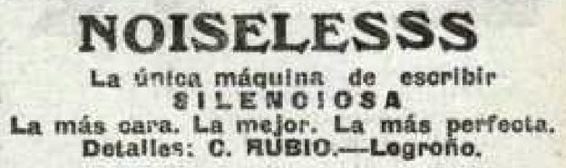 La silenciosa máquina de escribir Noiselesss (al menos, aquí aparecía con tres eses finales) se distribuía desde Logroño.