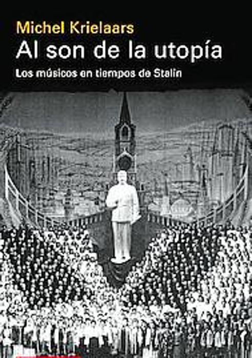 Imagen - 'Al son de la utopía. Los músicos en tiempos de Stalin.