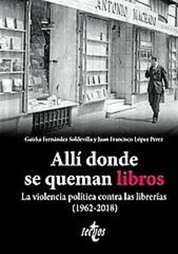 Imagen - 'Allí donde se queman libros. La violencia política contra las librerías'.