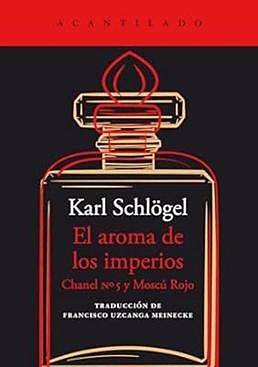 Imagen - 'El aroma de los imperios. Chanel Nº5 y Moscú Rojo'
