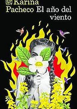 Imagen - El año del viento Autora: Karina Pacheco. Ed: Destino Págs: 384. Precio: 20,80 euros.