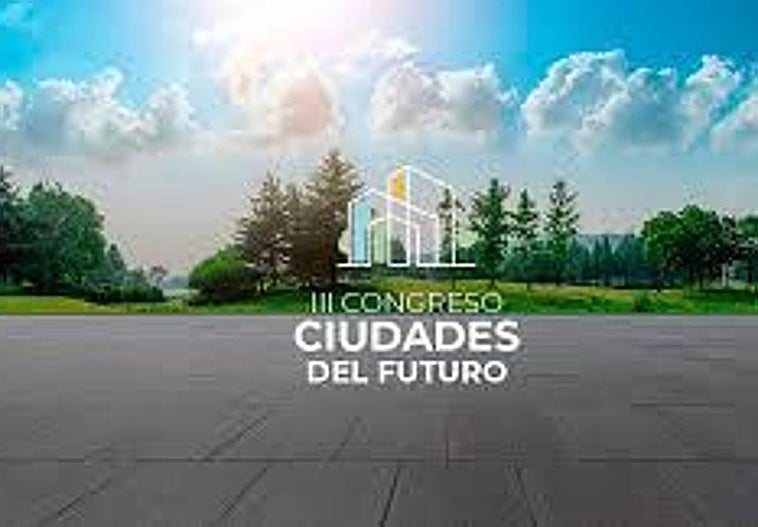 Sigue en directo el III Congreso Ciudades del Futuro