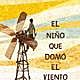 Imagen principal - El niño que domó el viento