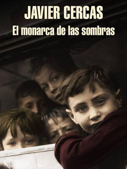 'El monarca de las sombras', de Javier Cercas