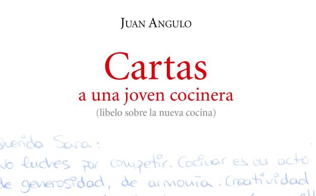 Juan Angulo presenta sus ' Cartas a una joven cocinera'
