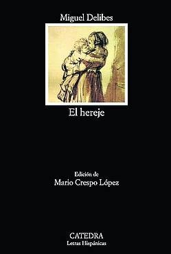 Imagen - Autor: Miguel Delibes.Novela. Editorial: Cátedra. Colección Letras Hispánicas Páginas: 552. Publicación: 5 de septiembre. Precio: 18,90 €. España. 2019. Precio: 18,90 € euros.