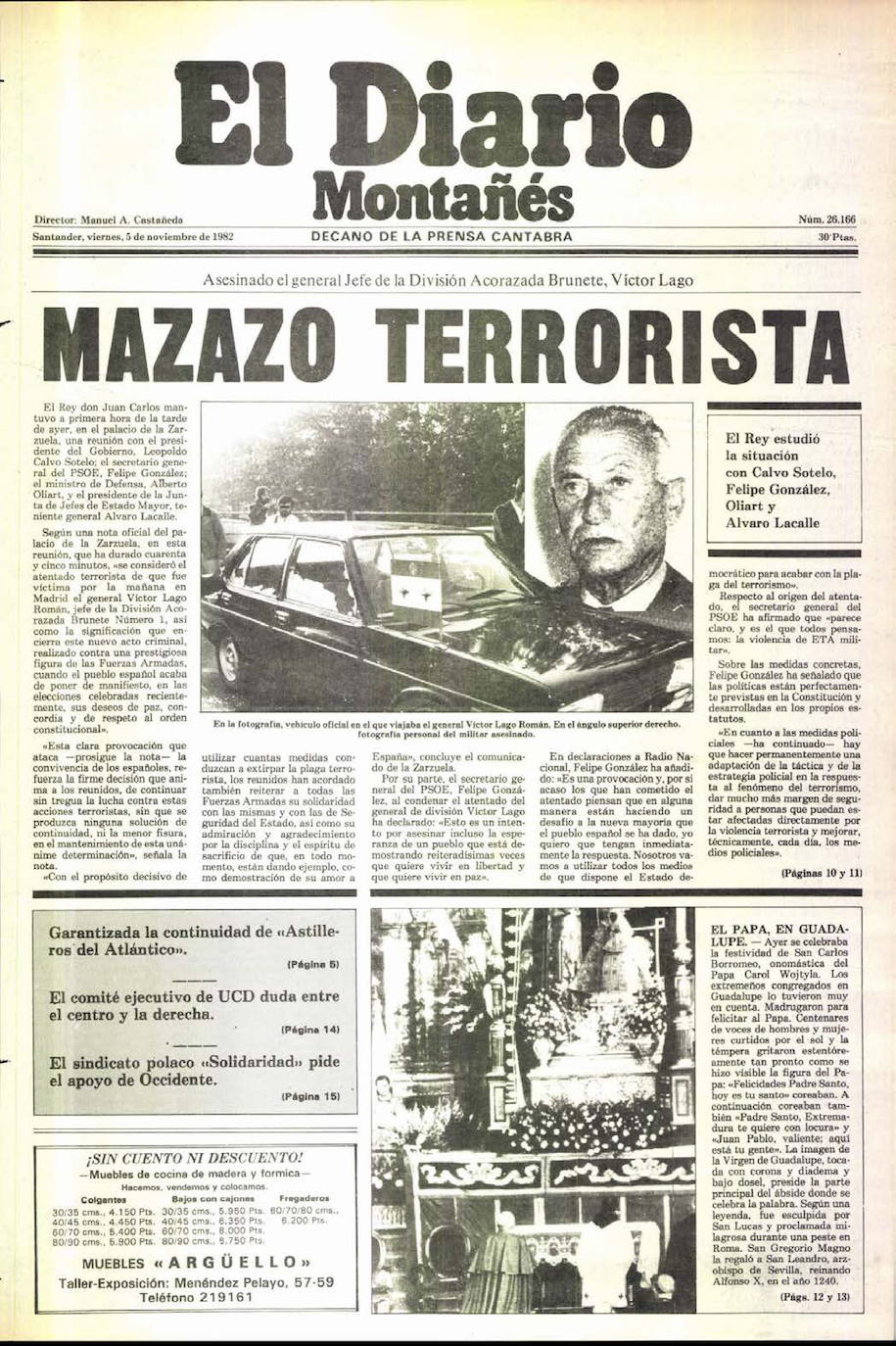 En 1982 se abre el periódico con el atentado terrorista que sesga la vida del jefe de la División Acorazada Brunete, Víctor Lago. En lo regional, se garantiza la pervivencia de Astilleros del Atlántico.