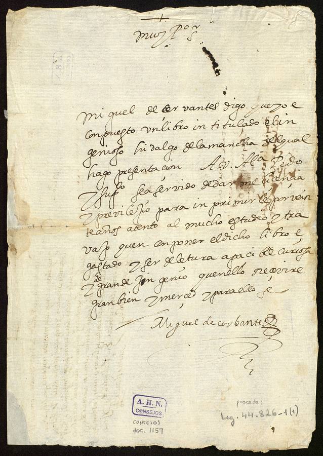 1604, julio 20. Valladolid. Memorial autógrafo de Miguel de Cervantes solicitando licencia de impresión para un libro titulado El Ingenioso Hidalgo Don Quijote de la Mancha. Archivo Histórico Nacional.