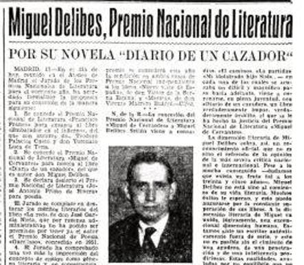 El primer 'Cervantes'. 'Diario de un cazador' gana el Premio Nacional, que entonces se llamaba Miguel de Cervantes. Un galardón que, según la nota del día siguiente, «viene a consagrar definitivamente a nuestro entrañable compañero». 18 de diciembre de 1955. 