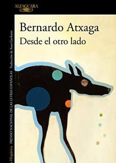 &#039;Desde el otro lado&#039;, Bernardo Atxaga