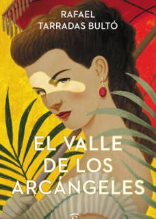 &#039;El valle de los arcángeles&#039;, Rafael Tarradas Bultó