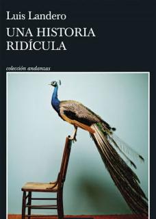 &#039;Una historia ridícula&#039;, Luis Landero