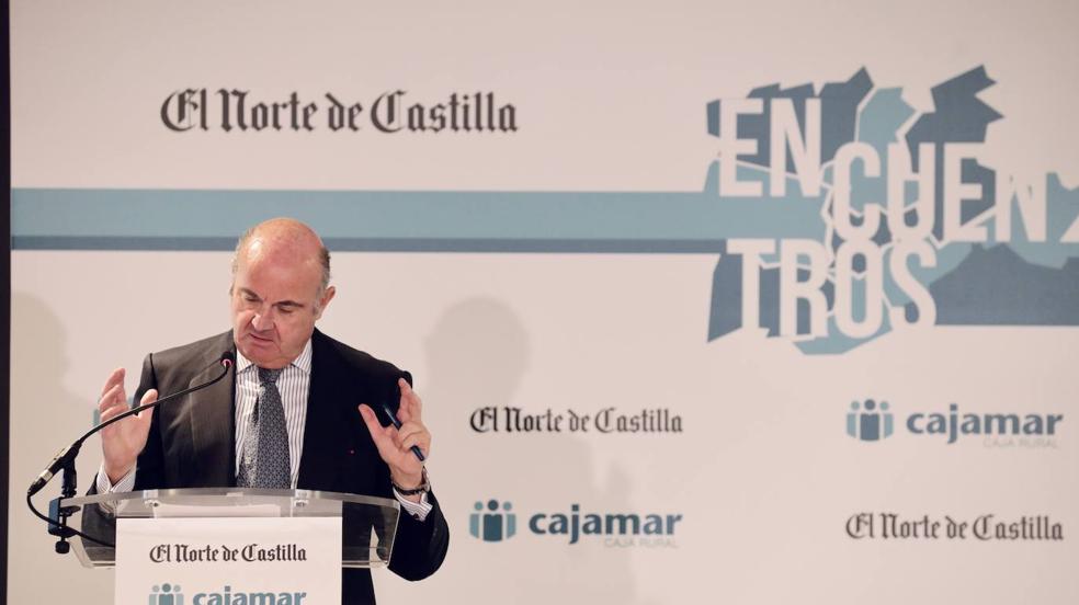 Luis de Guindos en los 'Encuentros de Castilla y León' organizados por El Norte de Castilla